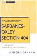 Cover: Complying with Sarbanes-Oxley Section 404: A Guide for Small Publicly Held Companies - Wiley