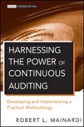 Cover: Harnessing the Power of Continuous Auditing - Developing and Implementing a Practical Methodology - Wiley