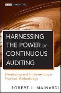 Enlarge image Cover: Harnessing the Power of Continuous Auditing - Developing and Implementing a Practical Methodology - Wiley