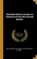 Cover: Saturday Papers, Essays on Literature From the Literary Review - Wentworth Press