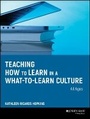 Cover: Teaching How to Learn in a What-to-Learn Culture - Wiley