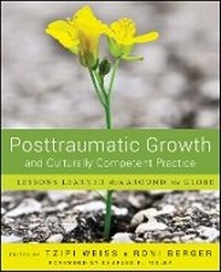 Enlarge image Cover: Posttraumatic Growth and Culturally Competent Practice - Lessons Learned from Around the Globe - Wiley
