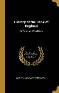 Enlarge image Cover: History of the Bank of England - Wentworth Press
