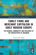 Cover: Family Firms and Merchant Capitalism in Early Modern Europe - Routledge