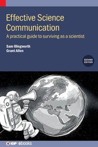 Enlarge image Cover: Effective Science Communication (Second Edition) - Institute of Physics Publishing