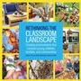 Cover: Rethinking the Classroom Landscape - Gryphon House Inc.