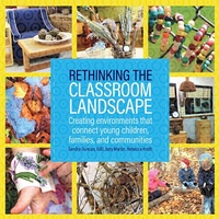 Enlarge image Cover: Rethinking the Classroom Landscape - Gryphon House Inc.