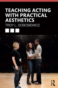 Abbildung von: Teaching Acting with Practical Aesthetics - Routledge