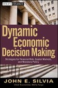 Cover: Dynamic Economic Decision Making - Strategies for Financial Risk, Capital Markets and Monetary Policy - Wiley