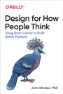 Cover: Design for How People Think - O'Reilly