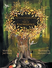 Enlarge image Cover: The Little Philosophers and the Tree of Knowledge - FriesenPress