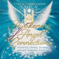 Cover: Awakening Angel Connections - Atlantic Publishing Group, Inc.