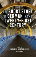 Cover: The Short Story in German in the Twenty-First Century - Camden House Inc