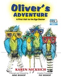 Cover: Oliver's Adventure, A first Visit to the Eye Doctor - Karen Nicksich