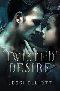 Enlarge image Cover: Twisted Desire - Jessi Elliott