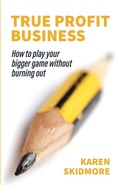Cover: True Profit Business - Practical Inspiration Publishing