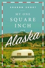 Cover: My One Square Inch of Alaska - Plume