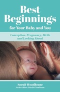 Cover: Best Beginnings for your Baby and You - Matador