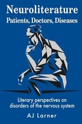 Cover: Neuroliterature Patients, Doctors, Diseases - The Choir Press