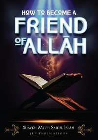 Abbildung von: How to Become a Friend of Allah - JKN Publications