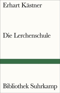 Abbildung von: Die Lerchenschule - Suhrkamp