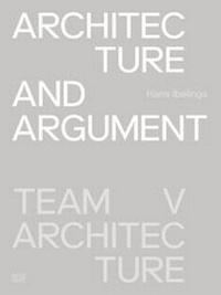 Enlarge image Cover: Architecture and Argument - Hatje Cantz Verlag