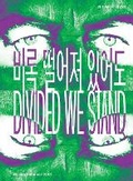 Cover: Divided We Stand - 9th Busan Biennale 2018 - Sternberg Press