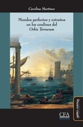 Cover: Mundos perfectos y extranos en los confines del "Orbis Terrarum" - Mino y Davila Editores