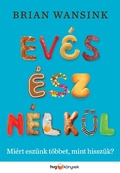 Cover: Ev&eacute;s &eacute;sz n&eacute;lk&uuml;l - HVG K&ouml;nyvek