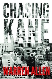 Enlarge image Cover: Chasing Kane - Allen Literary Works, LLC