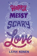 Cover: Happy Messy Scary Love - Amulet Books