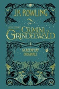 Cover: Animali Fantastici: I Crimini di Grindelwald - Screenplay Originale - Pottermore