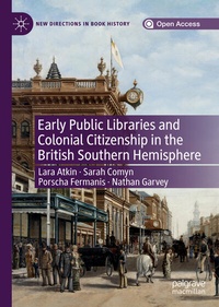 Abbildung von: Early Public Libraries and Colonial Citizenship in the British Southern Hemisphere - Palgrave Pivot