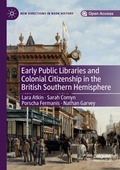 Cover: Early Public Libraries and Colonial Citizenship in the British Southern Hemisphere - Palgrave Pivot