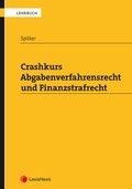 Cover: Crashkurs Abgabenverfahrensrecht und Finanzstrafrecht - LexisNexis Verlag ARD ORAC GmbH
