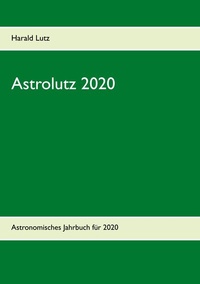 Abbildung von: Astrolutz 2020 - BoD - Books on Demand