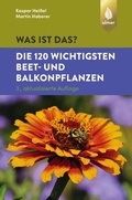 Cover: Was ist das? Die 120 wichtigsten Beet- und Balkonpflanzen - Verlag Eugen Ulmer
