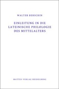 Cover: Einleitung in die Lateinische Philologie des Mittelalters (Mittellatein) - Mattes Vlg