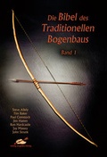 Cover: Die Bibel des traditionellen Bogenbaus / Die Bibel des traditionellen Bogenbaus, Band 1 - Softcover - H&ouml;rnig, A