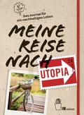 Cover: Meine Reise nach Utopia - oekom verlag
