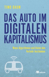 Abbildung von: Das Auto im digitalen Kapitalismus - oekom verlag