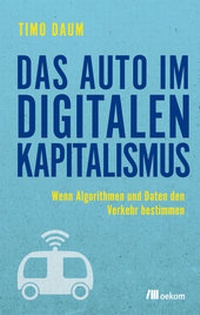 Abbildung von: Das Auto im digitalen Kapitalismus - oekom verlag
