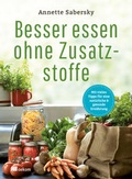 Cover: Besser essen ohne Zusatzstoffe - oekom verlag