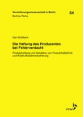 Cover: Die Haftung des Produzenten bei Fehlerverdacht - VVW Verlag Versicherungswirtschaft