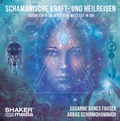 Cover: Schamanische Kraft- und Heilreisen - Shaker Media