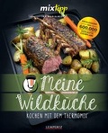 Cover: Meine Wildk&uuml;che - Lempertz Edition und Verlagsbuchhandlung