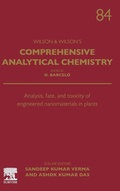 Cover: Analysis, Fate, and Toxicity of Engineered Nanomaterials in Plants: Volume 84 - Elsevier