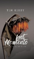 Cover: Last Moments - TellWell Press