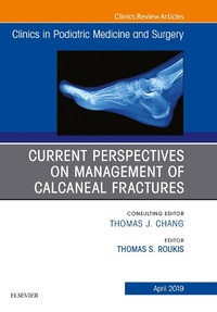 Abbildung von: Current Perspectives on Management of Calcaneal Fractures, An Issue of Clinics in Podiatric Medicine and Surgery - Elsevier