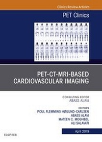 Enlarge image Cover: PET-CT-MRI based Cardiovascular Imaging, An Issue of PET Clinics - Elsevier